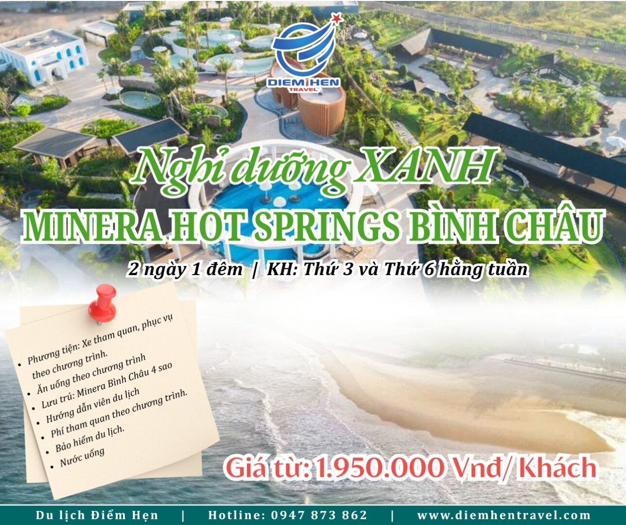 DU LỊCH SUỐI KHOÁNG NÓNG MINERA BÌNH CHÂU - BIỂN HỒ CỐC  ( 2N1Đ)